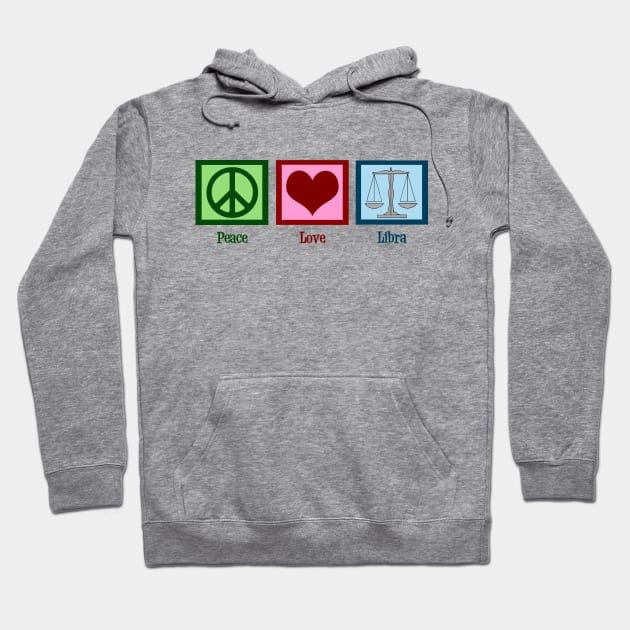 Peace Love Libra Hoodie by epiclovedesigns